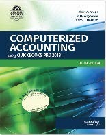 COMPUTERIZED ACCOUNTING USING QUICKBOOKS PRO 2018 By Alvin A. Arens; D. Dewey