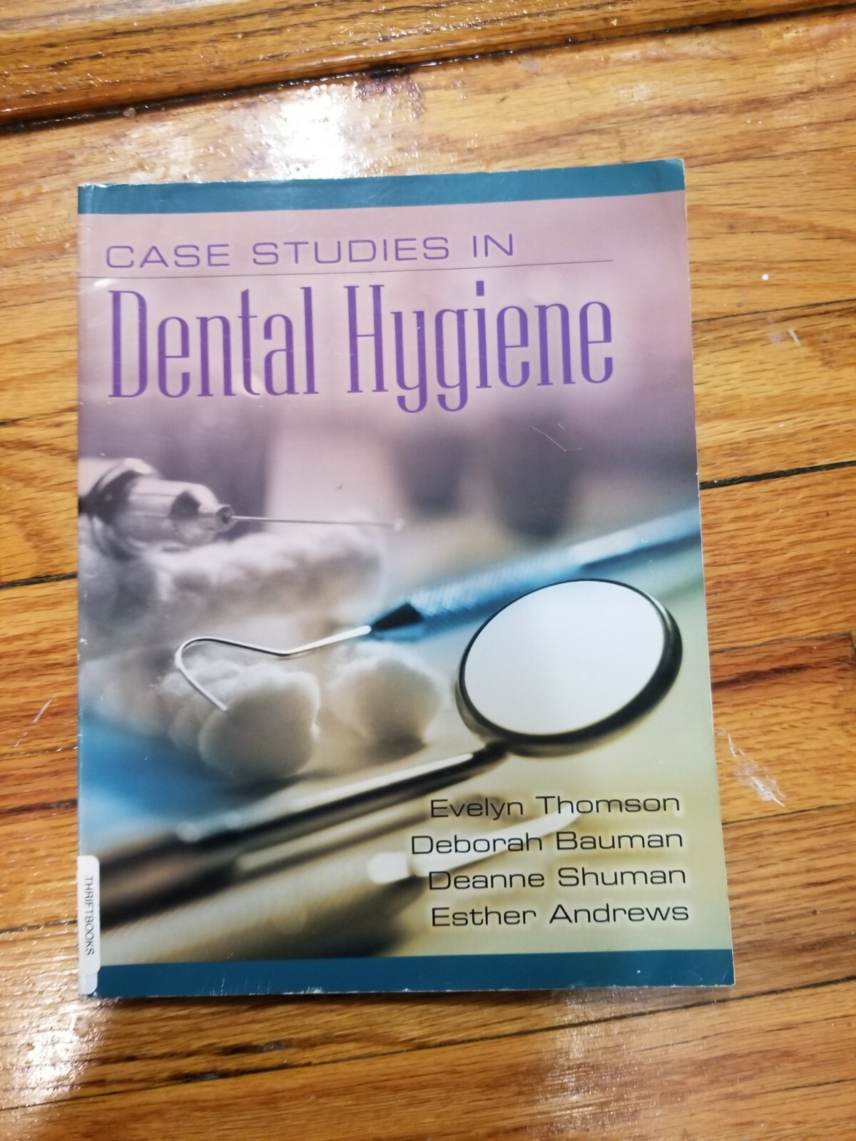 Case Studies in Dental Hygiene by Esther Andrews, Evelyn, Deborah