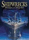 Shipwrecks: Disasters of the Deep Seas by Nigel Cawthorne (Hardback, 2013)