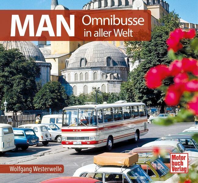 Thumbnail - Man Omnibusse In Aller Welt | Wolfgang Westerwelle | 2020 | Deutsch