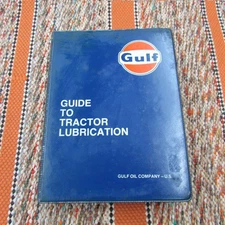 Gulf Oil   Guide To Tractor Lubrication  1971