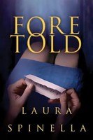 Spinella, L: Foretold | Laura Spinella | Englisch | Taschenbuch | 2017