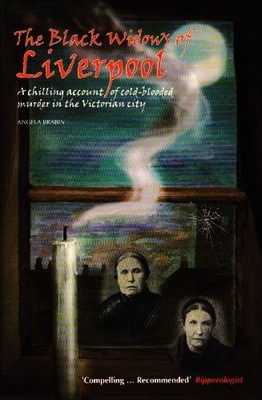 The Black Widows of Liverpool: A Chilling Account... by Brabin, Angela Paperback