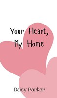 Daisy Parker | Your Heart, My Home | Buch | Englisch (2024) | EAN 9789908012209