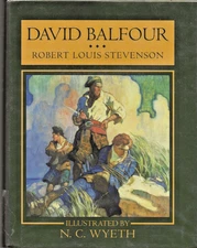 DAVID BALFOUR by Robert Louis Stevenson (1994 HC/DJ) Illustrated by N.C. Wyeth