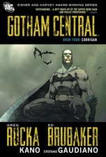 Gotham Central, Book 4: Corrigan - paperback Rucka, Greg|Kano|Brubaker, Ed