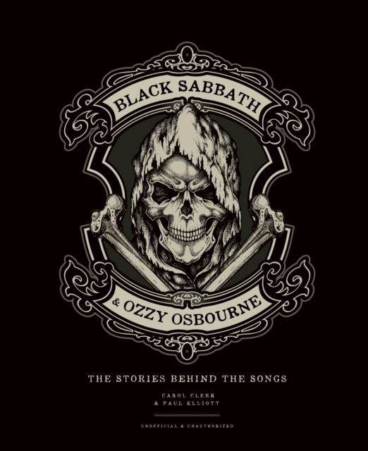 Black Sabbath & Ozzy Osbourne: The Stories Behind the Songs by Carol Clerk