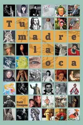 Tu madre la oca by Ra?l Campos Vald?s (Spanish) Paperback Book