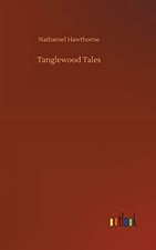 Tanglewood Tales by Nathaniel Hawthorne NEW BOOK