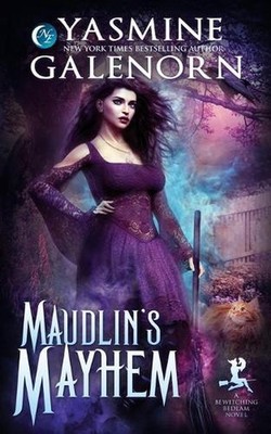 Maudlin's Mayhem by Yasmine Galenorn (English) Paperback Book