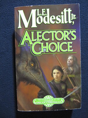 Alector's Choice (Corean Chronicles, Book 4) [mass_market] Modesitt Jr., L. E. 