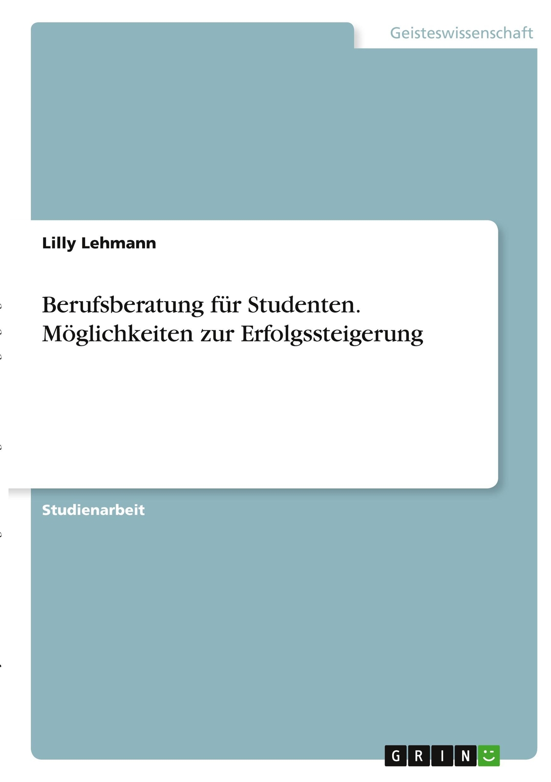 Berufsberatung für Studenten. Möglichkeiten zur Erfolgssteigerung | Buch | 97833 - Lehmann, Lilly