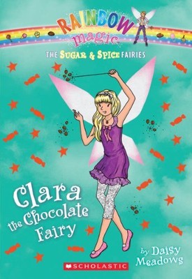 THE SUGAR & SPICE FAIRIES #4: CLARA THE CHOCOLATE FAIRY By Daisy Meadows **NEW**
