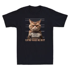 Catnip Made Me Do It Funny Cat Mugshot Meme Quote Cats Lover Retro Men's T-Shirt