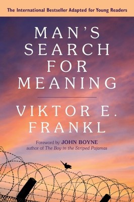 Viktor E. Frankl ~ Man's Search for Meaning: Young Adult Edition 9780807067994