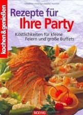 Kochen und genießen. Rezepte für Ihre Party.  von u... | Buch | Zustand sehr gut
