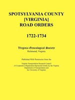 Virginia Genealogical Society | Spotsylvania County Virginia Road Orders,...