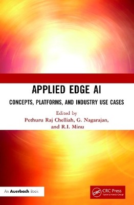 Applied Edge AI by Pethuru Raj, G. Nagarajan, R.I. Minu - 9781032217284