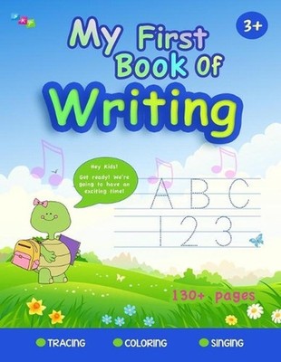 Write, Color and Sing: My First Book Of Writing: Handwriting practice and tracin