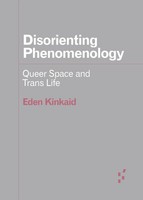 Disorienting Phenomenology | Queer Space And Trans Life | Eden Kinkaid | Buch