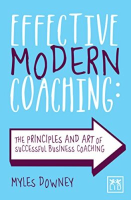 Effective Modern Coaching: The Principles and Art of Successful 