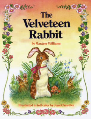 The Velveteen Rabbit, or, How Toys Become Real - Hardcover - VERY GOOD