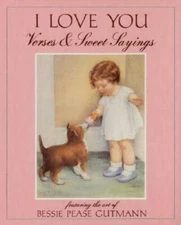 I Love You: Verses & Sweet Sayings - Hardcover By Gutmann, Bessie P. - VERY GOOD
