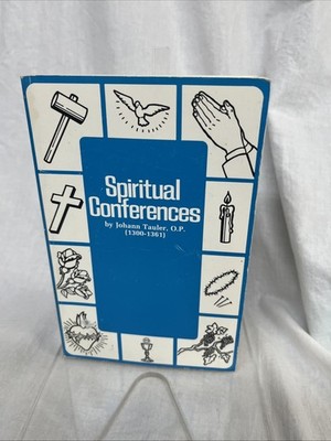  Spiritual Conferences  by Johann Tauler O.P. 1309-1361  (1978) Paperback