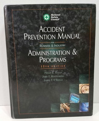 Accident Prevention Manual for Administration & Programs (Occupational Safet...