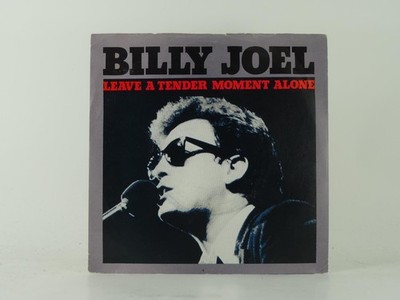 BILLY JOEL LEAVE A TENDER MOMENT ALONE (1) (1) 2 Track 7'' Single including Pictu