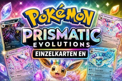 Pokemon Prismatic evolutions Holo/reverse holo only EN (siehe Beschreibung)