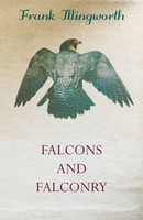 Frank Illingworth | Falcons And Falconry | Taschenbuch | Englisch (2011)