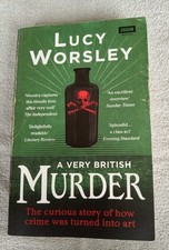A Very British Murder, paperback book,By Lucy Worsley. Signed by the Author.bbc.