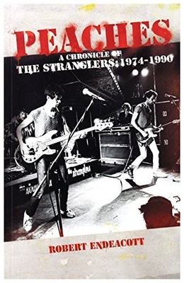 Peaches: A Chronicle of the Strangle... by Robert Endeacott Paperback / softback