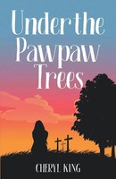 Under The Pawpaw Trees Cheryl King Taschenbuch Englisch 2023 Purple Marble Press