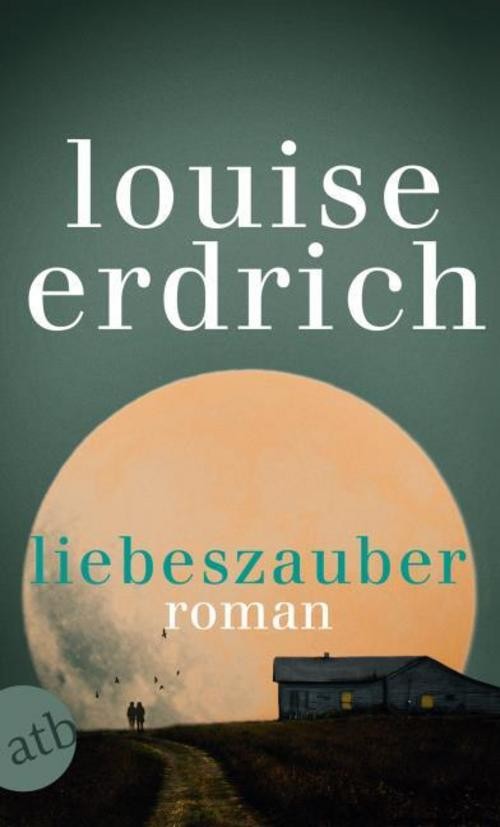 Liebeszauber Louise Erdrich