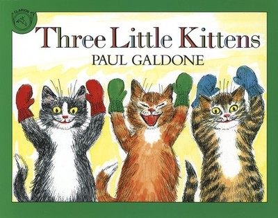 Three Little Kittens (Folk Tale Classics) - paperback Galdone, Paul