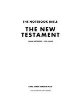 The Notebook Bible, The Testament, Blank Notebook: King James Version Plus The Notebook Bible, The Testament, Blank Notebook: King James Version Plus