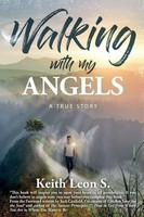 Walking With My Angels A True Story Keith Leon S. Taschenbuch Englisch 2019