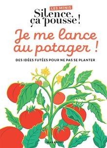 Les minis Silence ça pousse ! Je me lance au potage... | Buch | Zustand sehr gut