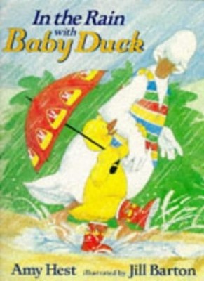 In the Rain with Baby Duck,Amy Hest, Jill Barton- 9780744552348