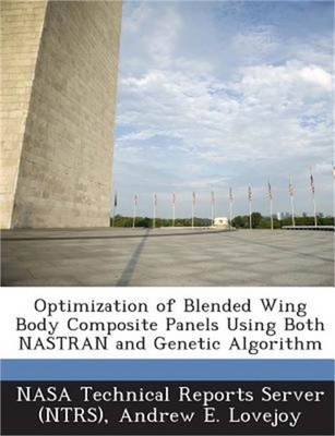 Optimization of Blended Wing Body Composite Panels Using Both Nastran and Geneti