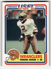 1984 Topps USFL FOOTBALL Trumaine Johnson #3 Arizona Wranglers HI GRADE SETBREAK