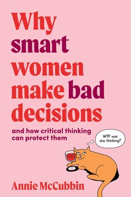 Annie McCubbin | Why Smart Women Make Bad Decisions | Taschenbuch | Englisch