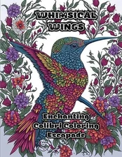 Whimsical Wings: Enchanting Colibri Coloring Escapade by Colorzen Paperback Book