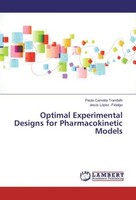 Optimal Experimental Designs For Pharmacokinetic Models Paula Camelia Trandafir