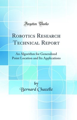 Robotics Research Technical Report (Classic Reprint)