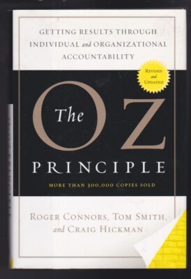 The Oz Principle:Getting Results Through Individual & Organizational Account NEW