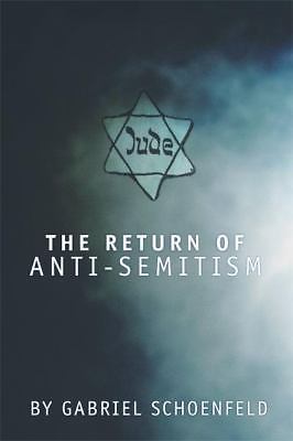 The Return of Anti-Semitism by Schoenfeld, Gabriel