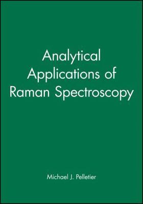 Analytical Applications of Raman Spectroscopy, Hardcover by Pelletier, Michae...